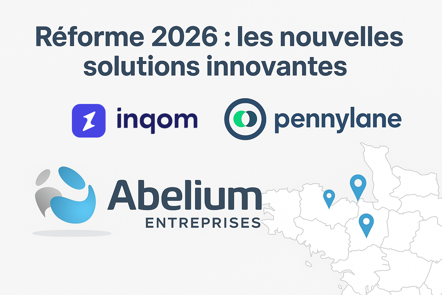 Réforme 2026 – Nouvelles solutions innovantes de comptabilité et gestion financière : Inqom by Visma et Pennylane, partenaires d’Abelium Entreprises en Bretagne (Rennes, Saint-Malo, Saint-Brieuc).
