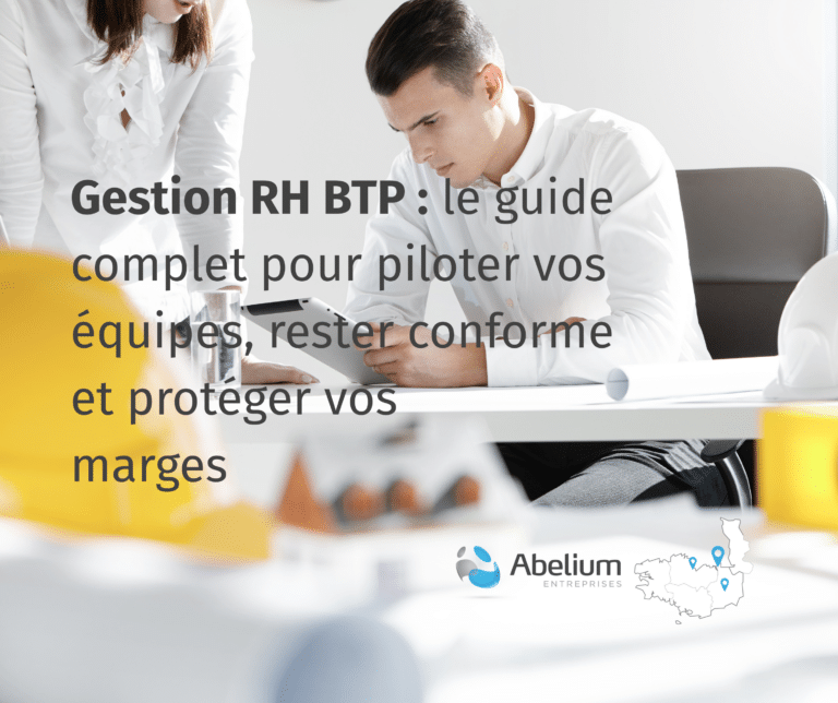 Gestion RH BTP : le guide complet pour piloter vos équipes, rester conforme et protéger vos marges